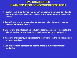 FIVE CHALLENGES IN ATMOSPHERIC COMPOSITION RESEARCH