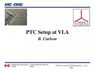 PTC Setup at VLA B. Carlson
