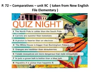 P. 72 – Comparatives – unit 9C  ( taken from New English File Elementary )