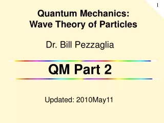 Dr. Bill Pezzaglia QM Part 2