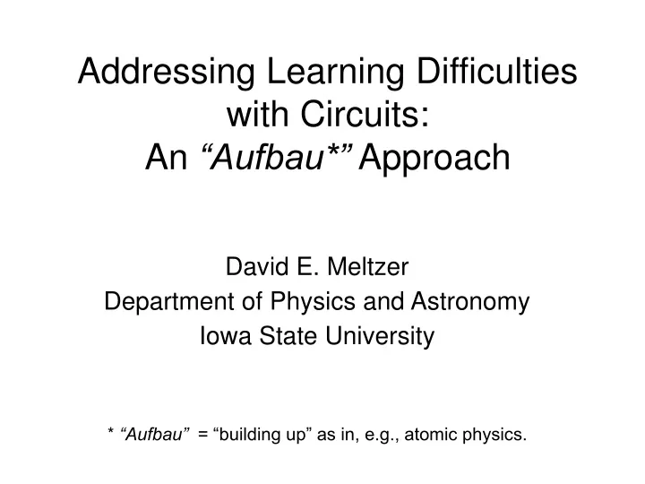addressing learning difficulties with circuits an aufbau approach