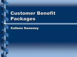 Customer Benefit Packages