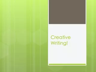 Creative Writing!