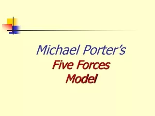 Michael Porter’s Five Forces  Model