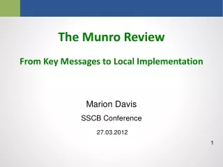 The Munro Review From Key Messages to Local Implementation