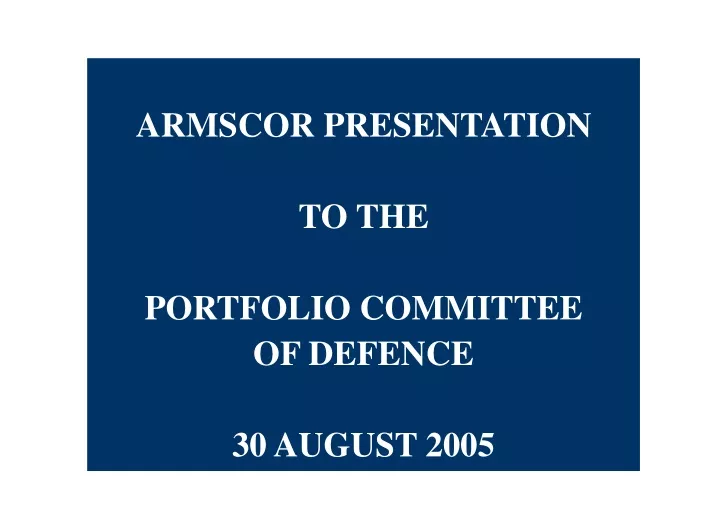 armscor presentation to the portfolio committee