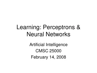 Learning: Perceptrons &amp; Neural Networks