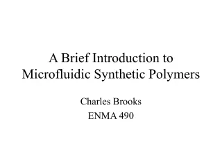 A Brief Introduction to Microfluidic Synthetic Polymers