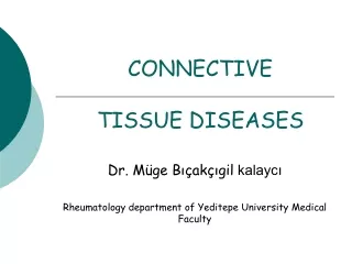 CONNECTIVE  TISSUE DISEASES