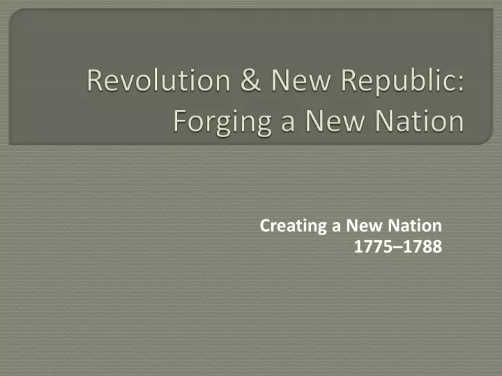 revolution new republic forging a new nation