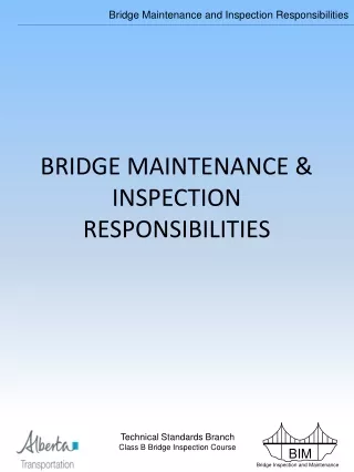 BRIDGE MAINTENANCE &amp; INSPECTION RESPONSIBILITIES