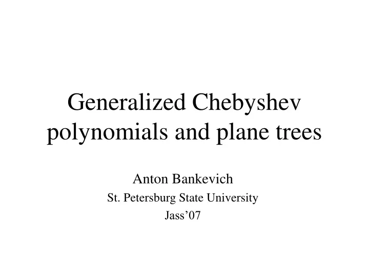 generalized chebyshev polynomials and plane trees