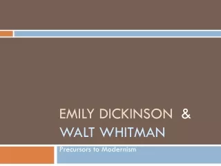 Emily Dickinson   &amp; Walt Whitman