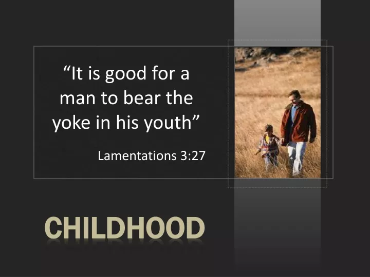 it is good for a man to bear the yoke