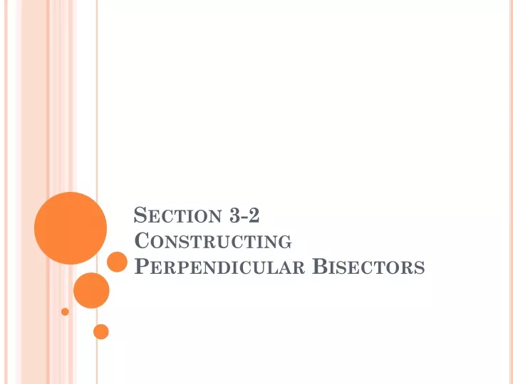 section 3 2 constructing perpendicular bisectors