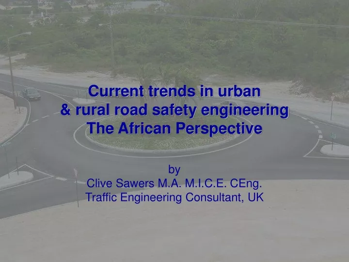 current trends in urban rural road safety engineering the african perspective