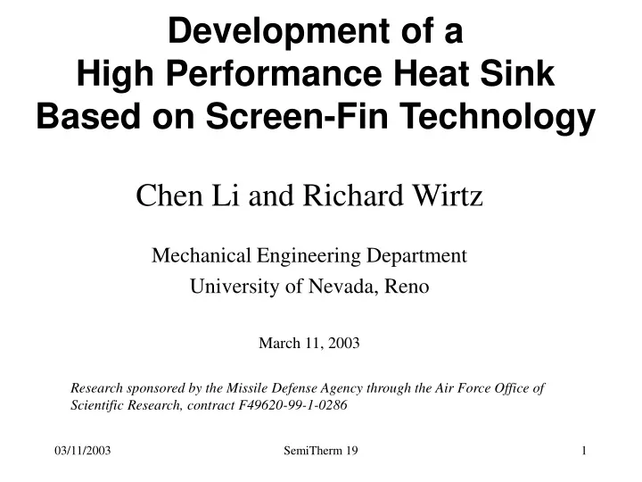 development of a high performance heat sink based on screen fin technology