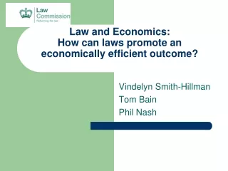 Law and Economics: How can laws promote an economically efficient outcome?