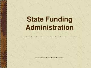 State Funding Administration