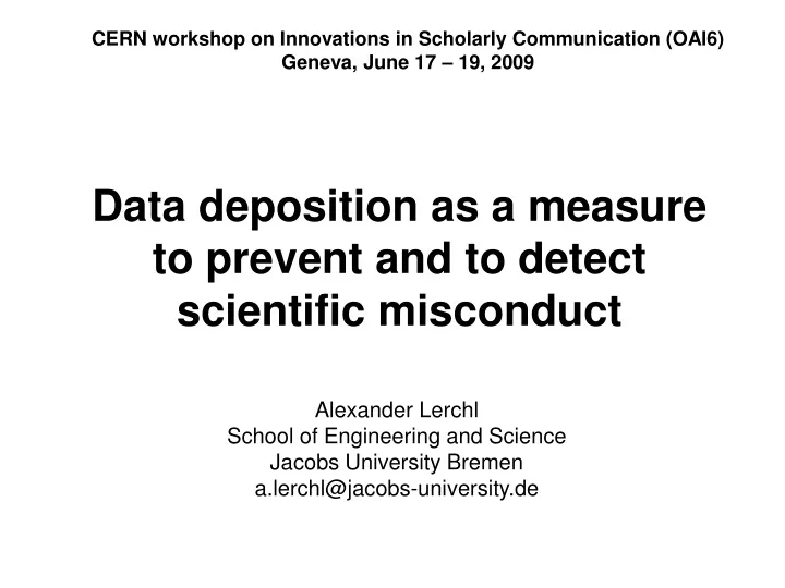 data deposition as a measure to prevent and to detect scientific misconduct