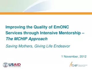 Improving the Quality of EmONC Services through Intensive Mentorship –  The MCHIP Approach