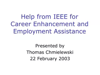 Help from IEEE for  Career Enhancement and Employment Assistance