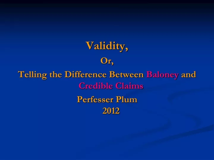 validity or telling the difference between