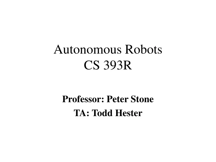 professor peter stone ta todd hester