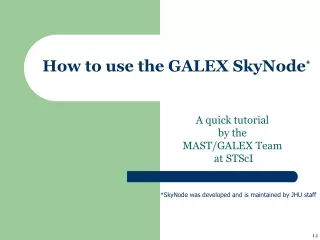 How to use the GALEX SkyNode *