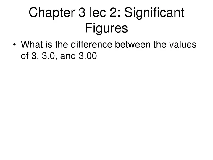 chapter 3 lec 2 significant figures