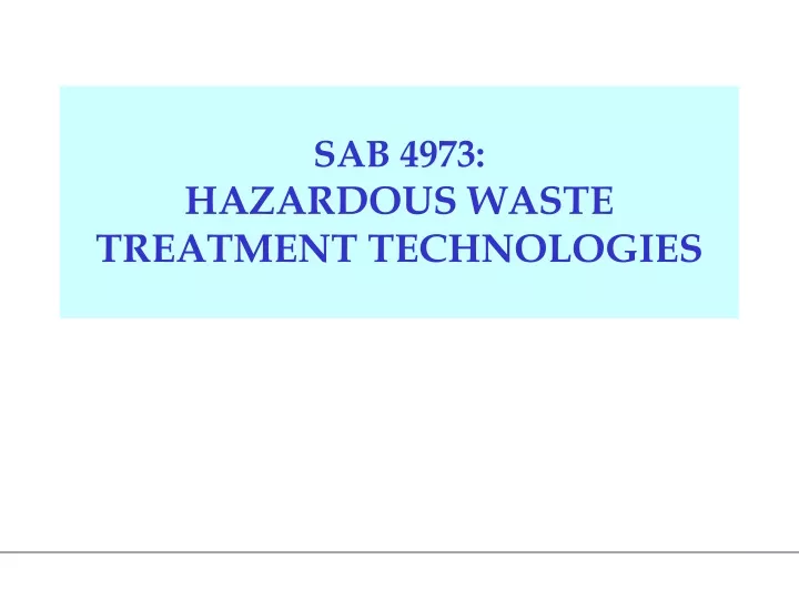 sab 4973 hazardous waste treatment technologies