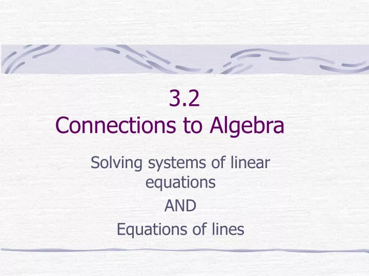 PPT - 3.2 Connections to Algebra PowerPoint Presentation, free download ...