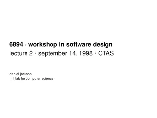 6894 · workshop in software design lecture 2 · september 14, 1998 · CTAS