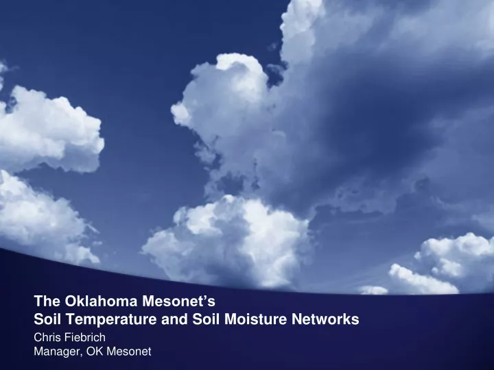 the oklahoma mesonet s soil temperature and soil moisture networks