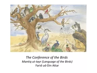 The Conference of the Birds  Mantiq ut-tayr (Language of the Birds) Farid ud-Din Attar