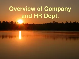 Overview of Company and HR Dept.