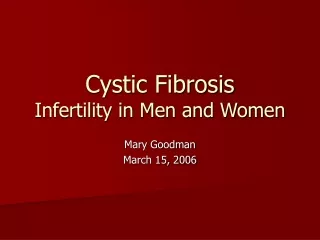 Cystic Fibrosis Infertility in Men and Women