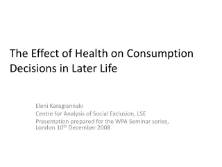 The Effect of Health on Consumption Decisions in Later Life