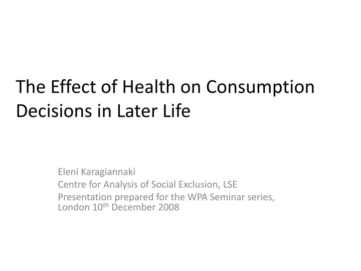 the effect of health on consumption decisions in later life