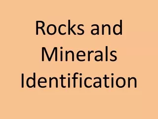 Rocks and Minerals Identification