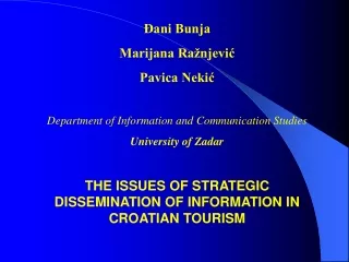 Đani Bunja Marijana Ražnjević Pavica Nekić Department of Information and Communication  Studies