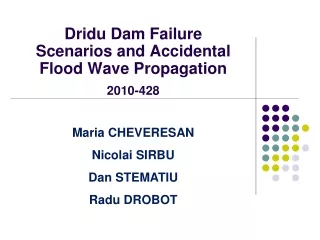 Dridu Dam Failure Scenarios and Accidental Flood Wave Propagation 2010-428