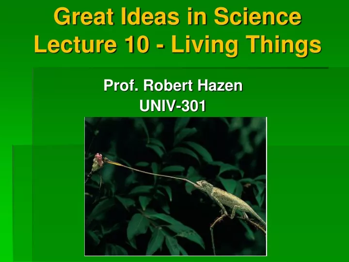 great ideas in science lecture 10 living things