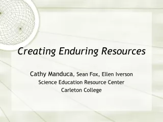 Creating Enduring Resources