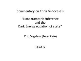 Commentary on Chris Genovese’s “Nonparametric inference  and the Dark Energy equation of state”