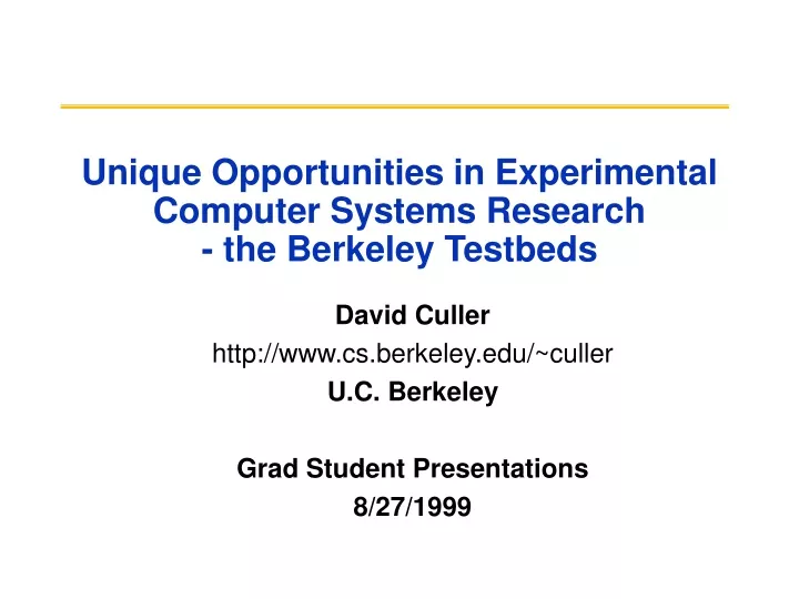 unique opportunities in experimental computer systems research the berkeley testbeds