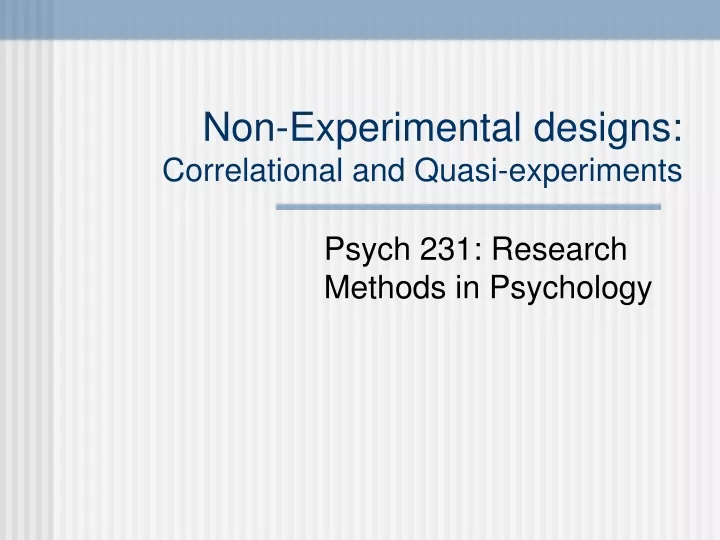 non experimental designs correlational and quasi experiments