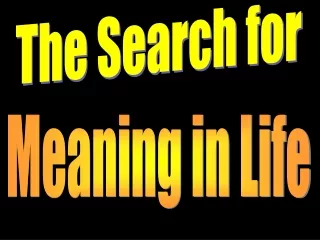 The Search for