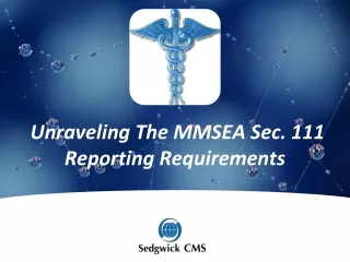 Unraveling The MMSEA Sec. 111 Reporting Requirements