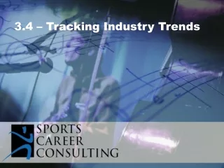 3.4 – Tracking Industry Trends